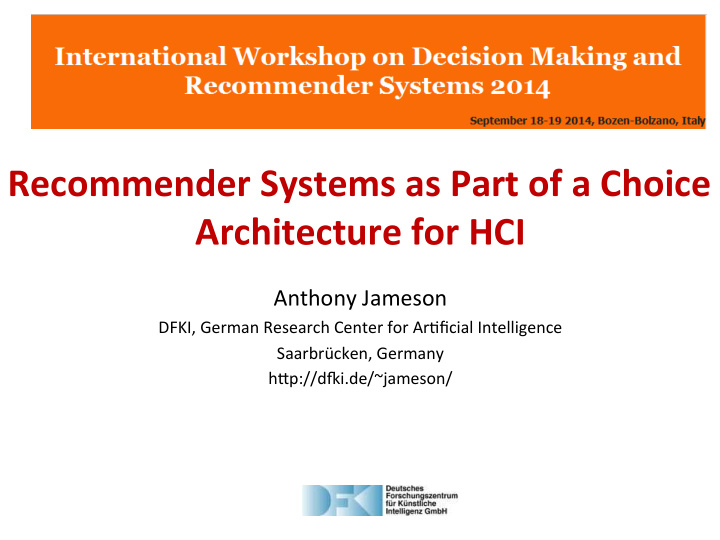 recommender systems as part of a choice architecture for