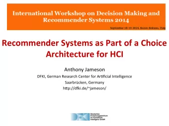 Recommender  Systems  as  Part  of  a  Choice    Architecture