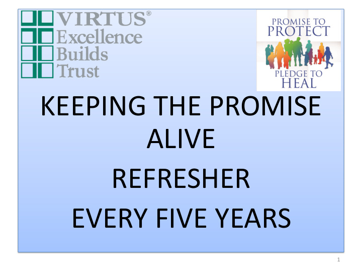 keeping the promise alive refresher every five years