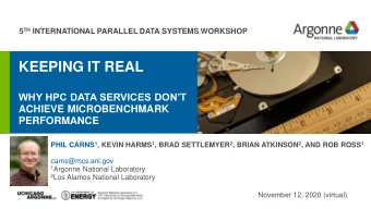 KEEPING IT REAL  WHY HPC DATA SERVICES DONT  ACHIEVE MICROBENCHMARK  PERFORMANCE  e  rh  tjh