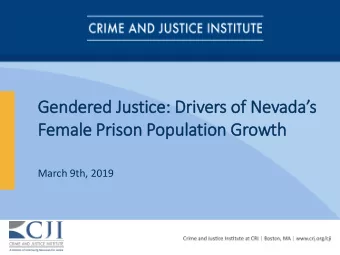 Ge  Gender  ered  ed J  Justice:  ce: D  Drivers o  of Nevadas  Femal  ale P  Prison P