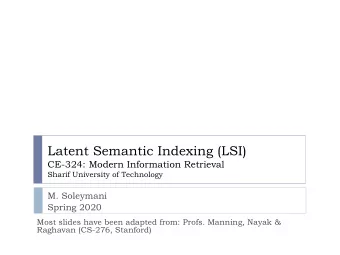 Latent Semantic Indexing (LSI)  CE-324: Modern Information Retrieval  Sharif University of
