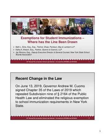 Recent Change in the Law  On June 13, 2019, Governor Andrew M. Cuomo  signed Chapter 35 of the Laws