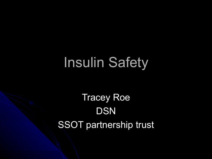 insulin safety insulin safety