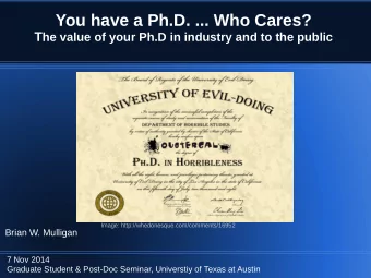 You have a Ph.D. ... Who Cares? T he value of your Ph.D in industry and to the public  Image: