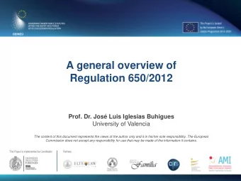 A general overview of  Regulation 650/2012  Prof. Dr. Jos Luis Iglesias Buhigues  University of