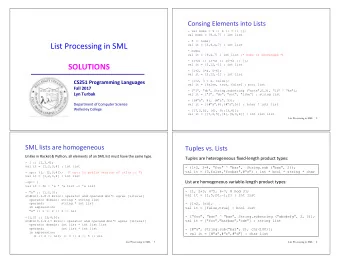 List Processing in SML  val it = [5,9,4,7] : int list  - nums;  val it = [9,4,7] : int list (* nums