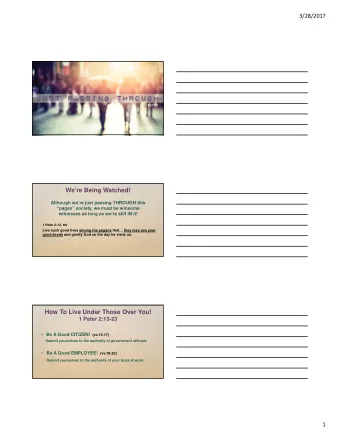 Were Being Watched!  Although were just passing THROUGH this  pagan society, we must be