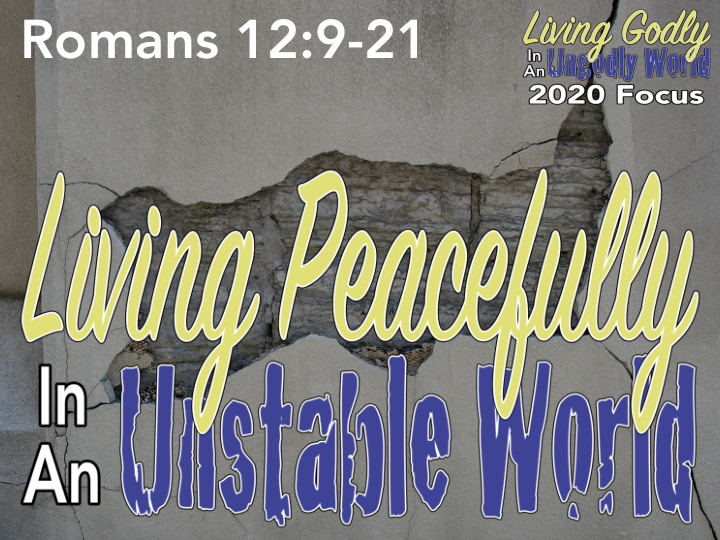 romans 12 9 21 instability in the very foundational