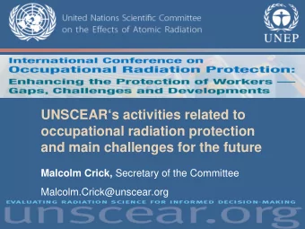 UNSCEARs activities related to  occupational radiation protection  and main challenges for the