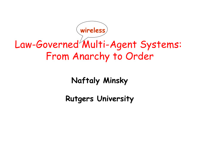 law governed multi agent systems from anarchy to order