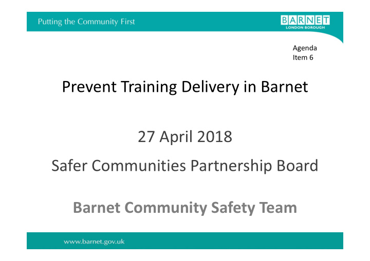 prevent training delivery in barnet 27 april 2018 safer
