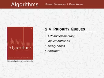Algorithms R OBERT S EDGEWICK |  K EVIN W AYNE 2.4  P RIORITY Q UEUES  API and elementary