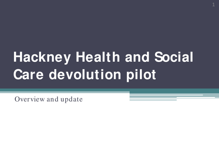 hackney health and social care devolution pilot