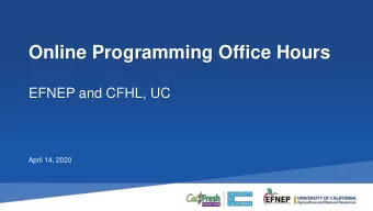 Online Programming Office Hours  EFNEP and CFHL, UC  April 14, 2020  Welcome- Activity- Sharing a