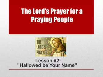 Praying People  Lesson #2  Hallowed be Your Name  Resources Used  Barclay, William.