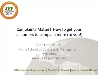 Complaints Matter!  How to get your  customers to complain more (to you!)  Anne P. Crick, PhD  Mona