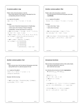 A common pattern: map  Another common pattern: filter  Pattern: take a list and produce a new list,