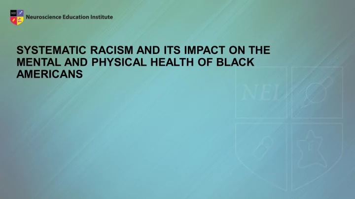 systematic racism and its impact on the mental and