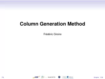 Column Generation Method  Frdric Giroire  FG  Simplex  1/38  Column Generation in Two Words