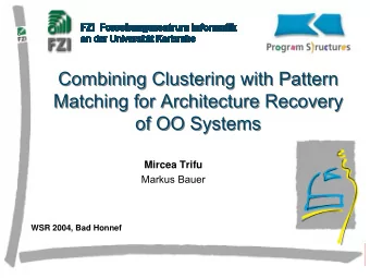 Combining Clustering with Pattern  Combining Clustering with Pattern  Matching for Architecture