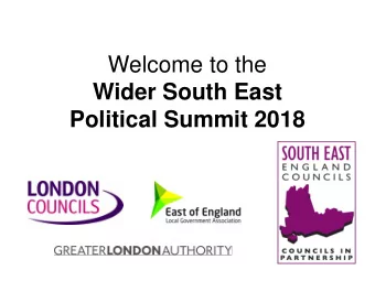 Wider South East  Political Summit 2018  Welcome and Introduction  Phil Swann, Shared Intelligence