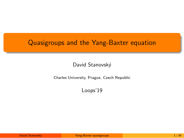 quasigroups and the yang baxter equation