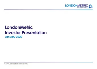LondonMetric  Investor Presentation  January 2020  www.londonmetric.com  AGENDA  Highlights  Market