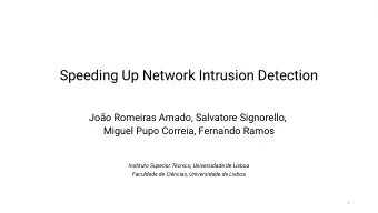 Speeding Up Network Intrusion Detection  Joo Romeiras Amado, Salvatore Signorello,  Miguel Pupo