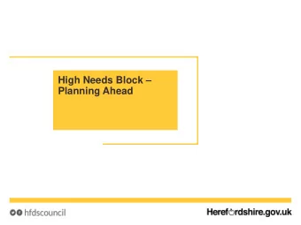 High Needs Block   Planning Ahead  Prudent forecasting and early action  High Needs has not