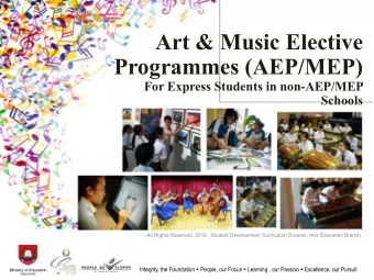 Art &amp; Music Elective  Programmes (AEP/MEP)  For Express Students in non-AEP/MEP  Schools  All