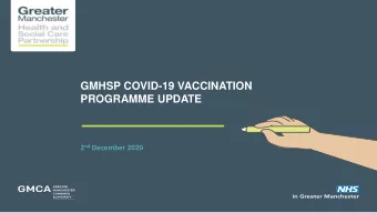 GMHSP COVID-19 VACCINATION  PROGRAMME UPDATE 2 nd December 2020  Greater Manchester Health