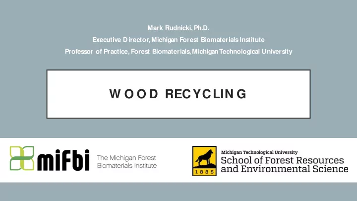 w o o d recyclin g