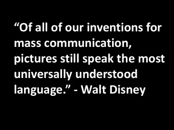 language. - Walt Disney  The Bib  ible  le expla  lained in  in every la  language.  For we
