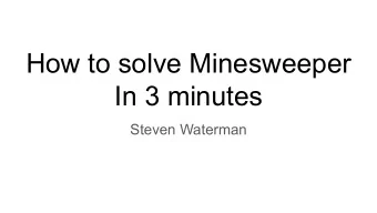 How to solve Minesweeper  In 3 minutes  Steven Waterman  LOOK HERE IF  YOUVE PLAYED  MINESWEEPER