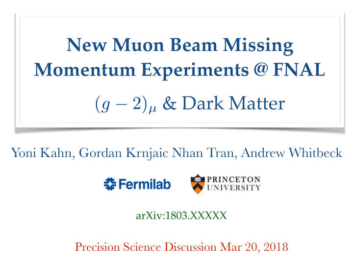 new muon beam missing momentum experiments fnal g 2 dark