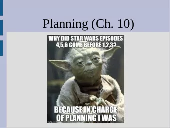 Planning (Ch. 10)  Forward search  Last time...  Initial: At(Truck, UPSD) ^ Package(UPSD, P1)  ^