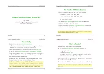 The Paradox of Multiple Elections 13 voters are asked to each vote yes or no on three issues:  3