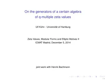 On the generators of a certain algebra  of q-multiple zeta values  Ulf Khn - Universitt of