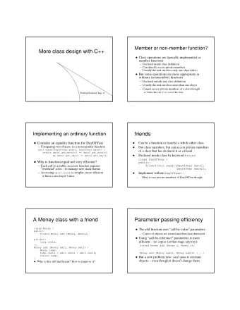 More class design with C++  Class operations are typically implemented as  member functions