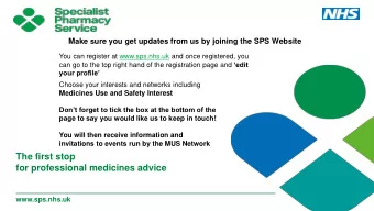 The first stop  for professional medicines advice  www.sps.nhs.uk  www.sps.nhs.uk CONSULTANT