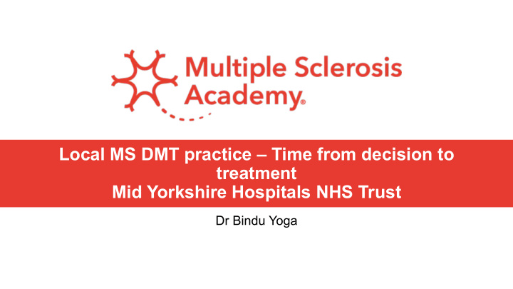 local ms dmt practice time from decision to treatment mid