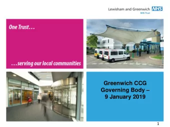 Greenwich CCG Governing Body   9 January 2019  1  Safety and quality  We are making progress: