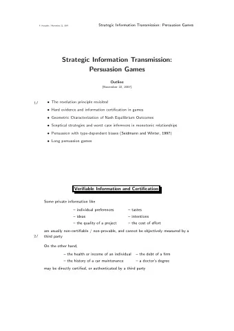 Strategic Information Transmission:  Persuasion Games  Outline  (November 22, 2007)  The