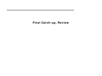 Final Catch-up, Review  1  Outline    Propositional Logic    Knowledge Representation using