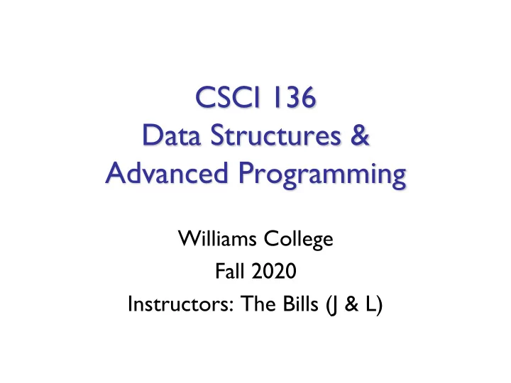 csci 136 data structures advanced programming