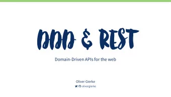 DDD &amp; REST  Domain-Driven APIs for the web  Oliver Gierke  /  olivergierke  2  Background