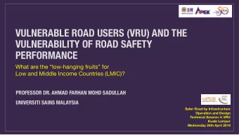 VULNERABLE ROAD USERS (VRU) AND THE  VULNERABILITY OF ROAD SAFETY  PERFORMANCE What are the