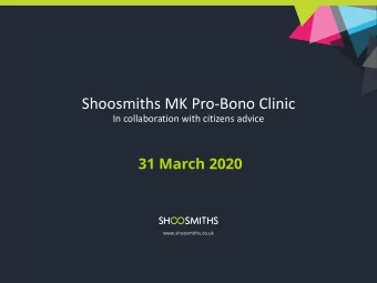Shoosmiths MK Pro-Bono Clinic  In collaboration with citizens advice  31 March 2020