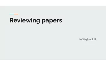 Reviewing papers  by Xingjian, Tolik  Goal  Reviewing - a public service:  Conference/journal